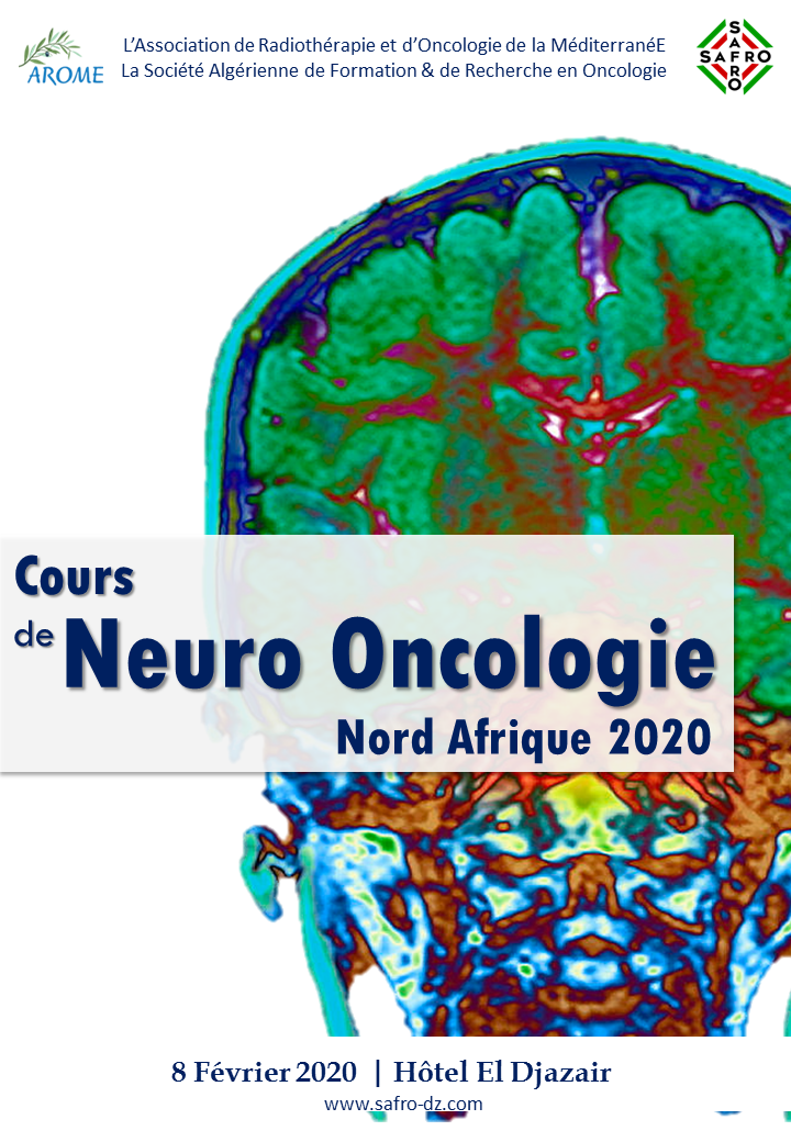 9eme cours Superieur Francophone                                          de neuro-oncologie                                            Nord Afrique 2020                                            8 Fevrier 2020 | Hôtel El Djazaïr